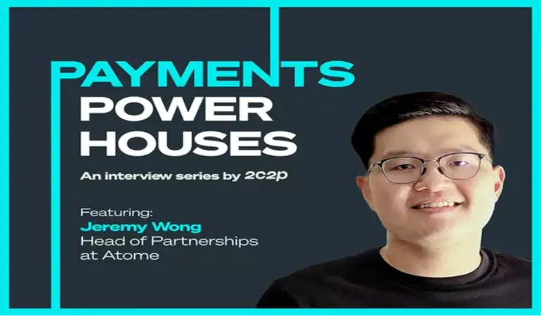 Payments Powerhouses：携手Jeremy Wong，共探零售业未来支付解决方案
