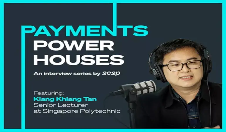 Payments Powerhouses: Collaborating with Kiang Khiang Tan to Build the Next Generation of Financial